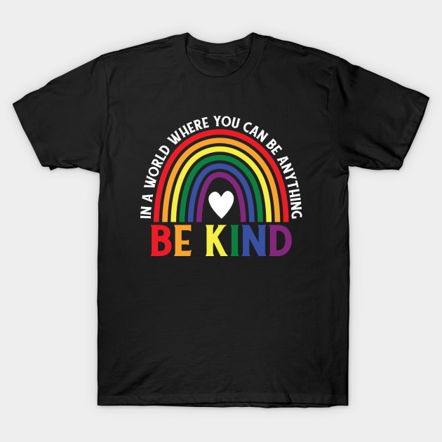 Be Kind LGBTQ Pride Rainbow T-Shirt by JaiStore